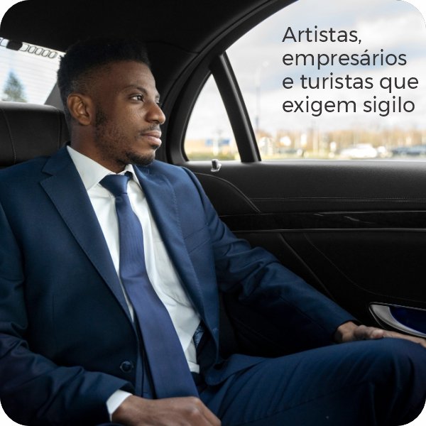 blindcar-Artistas, empresários e turistas que exigem sigilo